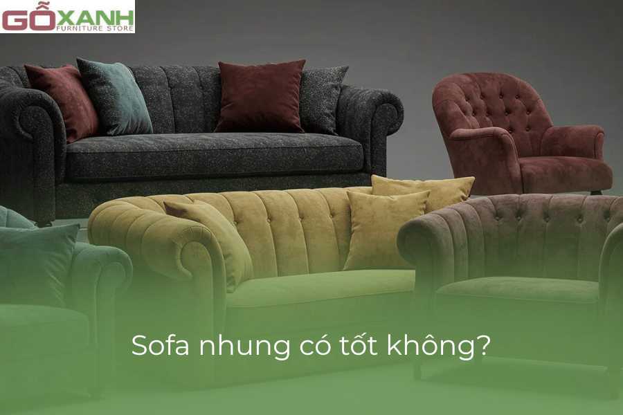 Sofa nhung có tốt không?